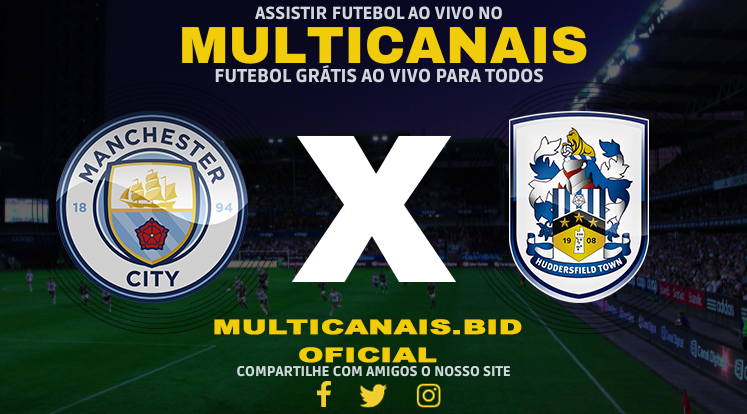 Assistir Manchester City x Huddersfield Ao Vivo Online HD 07/01/2024