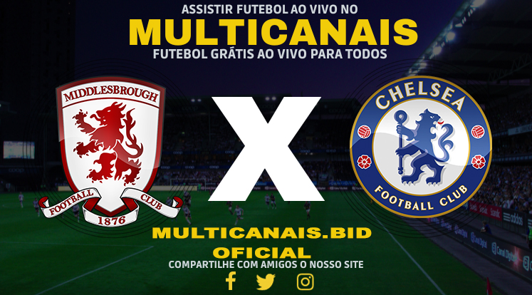 Assistir Middlesbrough x Chelsea Ao Vivo Online HD 09/01/2024