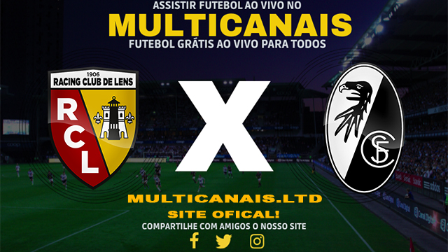 Assistir Lens x Freiburg AO VIVO Online 15/02/2024