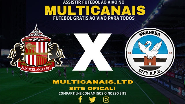 Assistir Sunderland x Swansea City AO VIVO Online 24/02/2024