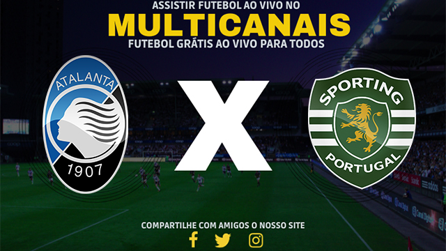 Assistir Atalanta x Sporting AO VIVO Online 14/03/2024