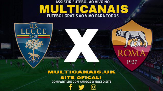 Assistir Lecce x Roma AO VIVO Online 01/04/2024