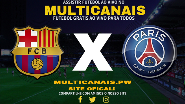 Assistir Barcelona x PSG AO VIVO Online 16/04/2024