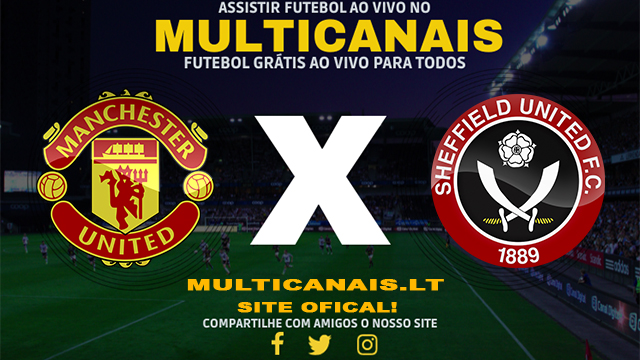 Assistir Manchester United x Sheffield United AO VIVO Online 24/04/2024