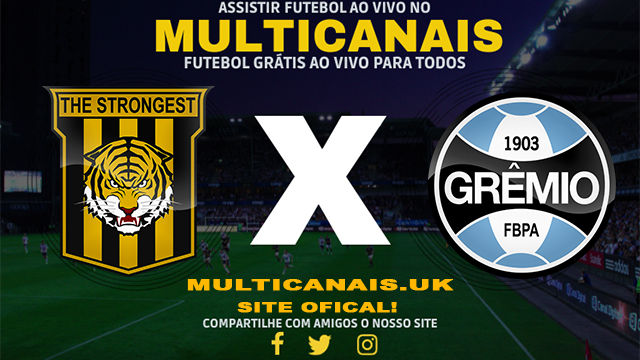 Assistir The Strongest x Grêmio AO VIVO Online 02/04/2024