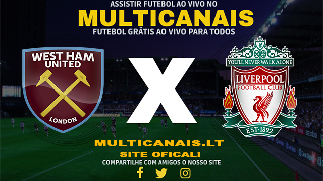 Assistir West Ham x Liverpool AO VIVO Online 27/04/2024