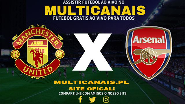 Assistir Manchester United x Arsenal AO VIVO Online 12/05/2024