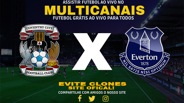 Assistir Coventry x Everton AO VIVO Online 30/07/2024