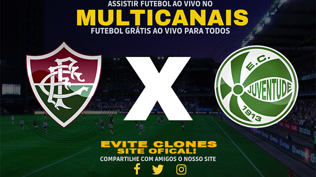 Assistir Fluminense x Juventude AO VIVO Online 07/07/2024