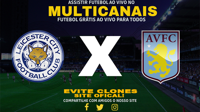 Assistir Leicester x Aston Villa AO VIVO Online 31/08/2024