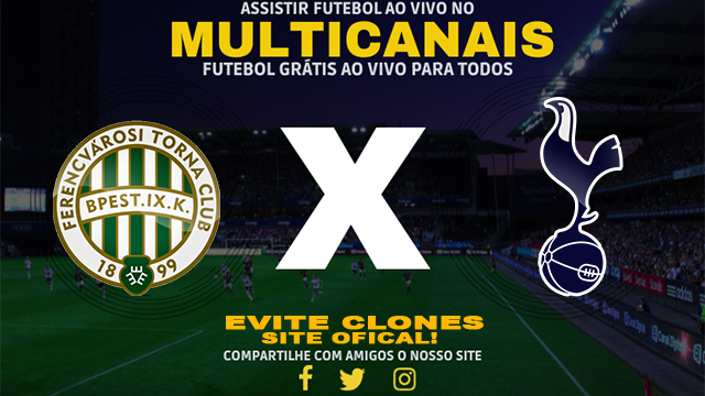 Assistir Ferencvarosi x Tottenham AO VIVO Online 03/10/2024